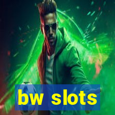 bw slots